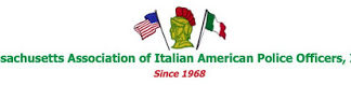 October 28, 2017: Massachusetts Italian American Police Officers Association to hold 49th Annual Awards Associate of Italian American Police Officers