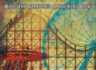 Sal Baglio’s new album: Music for Abandoned Amusement Parks CD Cover Sal Baglio 2021